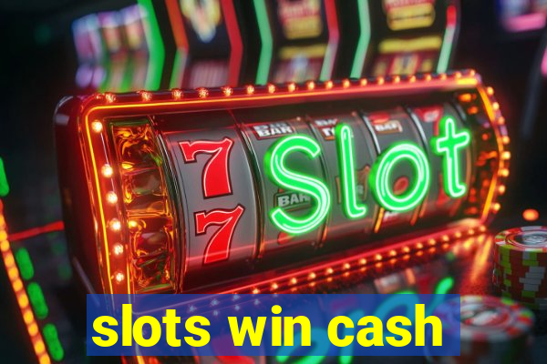 slots win cash